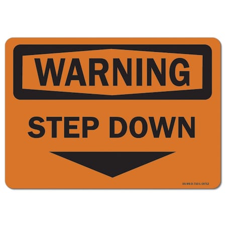 OSHA Warning Sign, Step Down, 10in X 7in Rigid Plastic